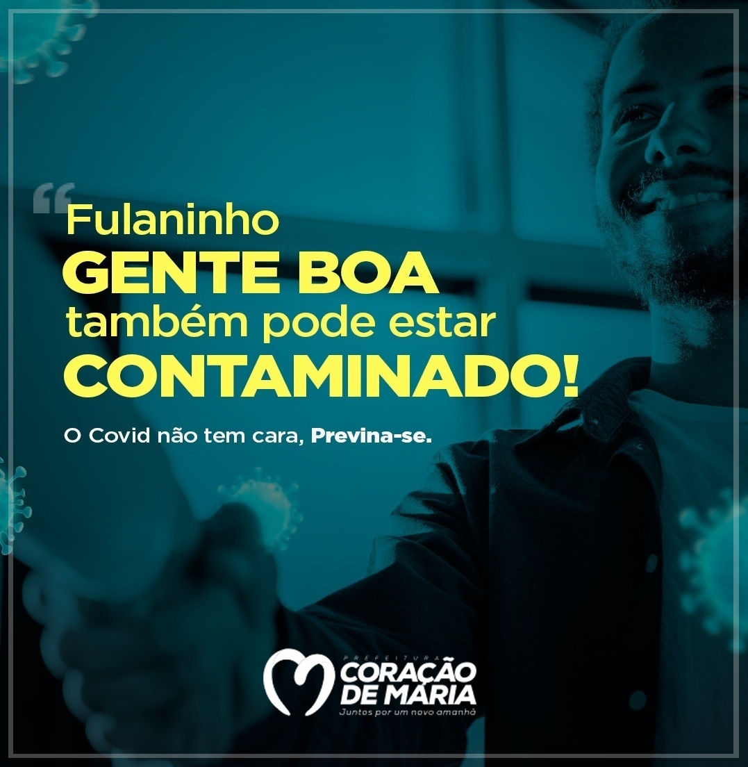 Covid não tem cara, Previna-se!